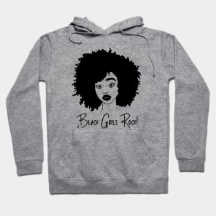 Black Girls Rock, Natural Hair, African American Black Woman Hoodie